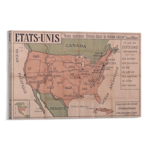 May include: Vintage map of the United States in French, with text and illustrations. The map shows the country's borders, major cities, and resources. The map is printed on canvas and has a worn appearance.