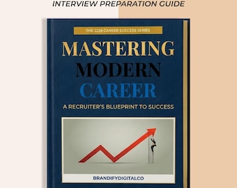 Interview Preparation Guide, Recruiter's Blueprint for Career Success, Modern Job Search Strategy