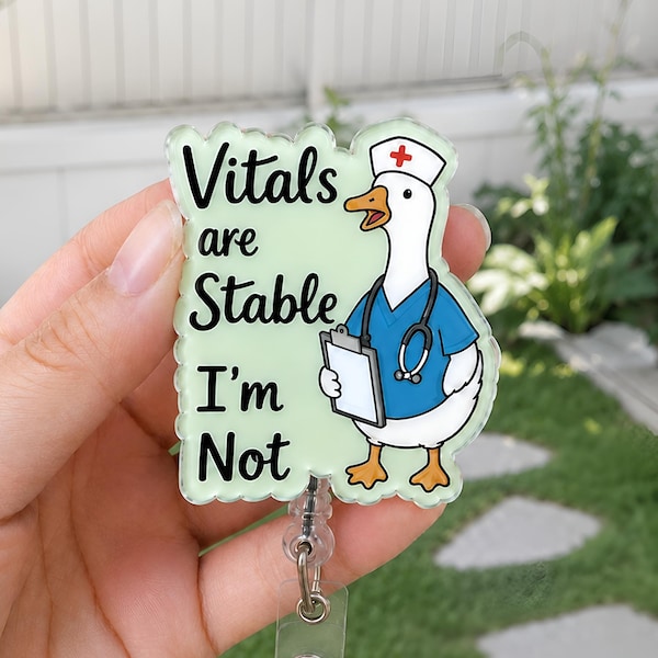 Silly Goose Nurse Badge Reel, Vitals Are Stable I Am Not Badge, Goose Nurse Badge Holder, Sarcastic Retractable Badge, Nursing Humor Badge
