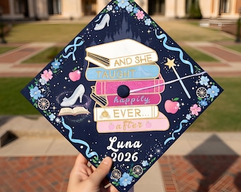 Custom Teacher Graduation Cap Topper, Cinderella Grad Cap Topper, And She Taught Happily Ever After Grad Cap Decor, Future Teacher Gift