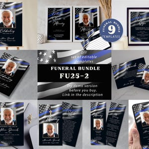 May include: A set of 9 printable funeral templates featuring a thin blue line flag design. The templates include a memorial card, a thank you card, a program, and a sign. The templates are customizable with a photo and text.