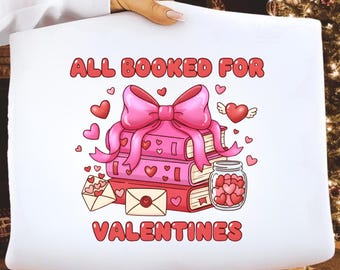 All Booked for Valentines PNG,best seller, valentine PNG, Floral Valentine PNG, valentines day png,Sublimation Design Digital Download