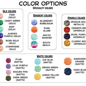 May include: A color chart titled COLOR OPTIONS and SPECIALTY COLORS displaying various swatches categorized as SILK, GRADIENT, SPARKLE, and MATTE. Each category lists specific color names like Pink, Candy Green, Blueberry Bubblegum, and Plum.
