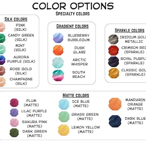 May include: A color chart titled COLOR OPTIONS and SPECIALTY COLORS displaying various swatches categorized as SILK, GRADIENT, SPARKLE, and MATTE. Each category lists specific color names like Pink, Candy Green, Blueberry Bubblegum, and Plum.