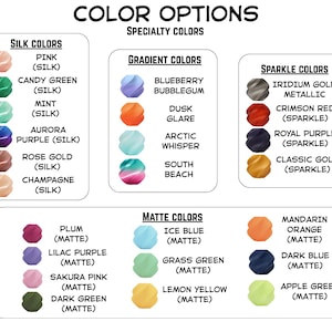May include: A color chart titled COLOR OPTIONS SPECIALTY COLORS displaying various swatches categorized as SILK COLORS, GRADIENT COLORS, SPARKLE COLORS, and MATTE COLORS. Each category lists specific color names and finishes with corresponding circular icons.