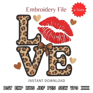 Peut inclure: Un motif de fichier de broderie avec le mot "LOVE" en imprimé léopard, un design de lèvres rouges et un nœud marron. Le design comprend de petits cœurs et le texte "Embroidery File" et "4 Sizes".