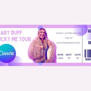 May include: A lavender and white concert ticket for the Hilary Duff "The Lucky Me Tour." The ticket includes a photo of Hilary Duff, the date, time, and seat information. The ticket also has the Canva logo and a barcode.