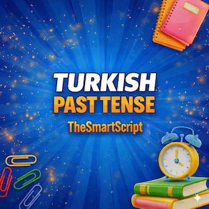 Turkish Past Tense Grammar Guide, Verb Conjugation (PDF)