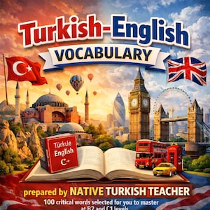 May include: A book cover for a Turkish-English vocabulary guide. The title is in red and blue, with the Turkish flag on the left and the Union Jack on the right. The background features landmarks from Turkey and the UK.