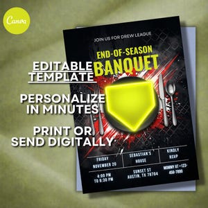 May include: Black and red End-of-Season Banquet invitation with a baseball theme. Features a neon yellow home plate graphic, cutlery, and event details. Includes the text "Editable Template, Personalize in Minutes, Print or Send Digitally."