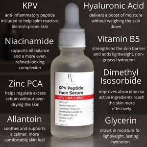 May include: A clear glass dropper bottle of KPV Peptide Face Serum with a white cap. The label lists ingredients including KPV, Niacinamide, Hyaluronic Acid, Vitamin B5, Dimethyl Isosorbide, Zinc PCA, Allantoin, and Glycerin with a volume of 1 fl oz US.