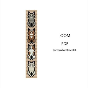 May include: A digital loom pattern for a bracelet featuring a vertical column of four pixelated cats in gray, brown, calico, and white colorways against a tan background. The text LOOM PDF Pattern for Bracelet is displayed to the right.