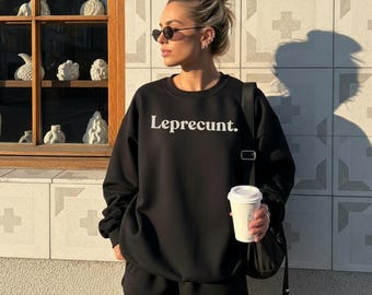 Funny Leprecunt St Patrick's Day Sweatshirt, Oversized Y2K Crewneck