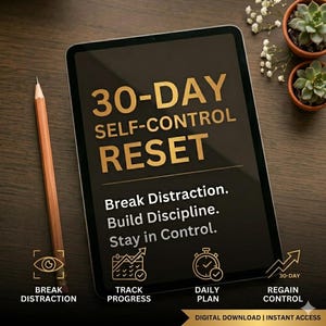 May include: A digital tablet displaying the text 30-DAY SELF-CONTROL RESET, Break Distraction, Build Discipline, Stay in Control, along with icons for tracking progress, daily planning, and regaining control, accompanied by a wooden pencil.