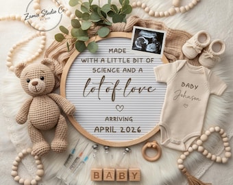 May include: A neutral-toned baby announcement with a letter board that reads "Made with a little bit of science and a lot of love." The announcement includes a teddy bear, baby booties, a onesie, and wooden blocks spelling "BABY."
