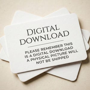 May include: A stack of white, rounded-corner cards with the words "DIGITAL DOWNLOAD" printed in black. Below, the text reads: "PLEASE REMEMBER THIS IS A DIGITAL DOWNLOAD A PHYSICAL PICTURE WILL NOT BE SHIPPED."