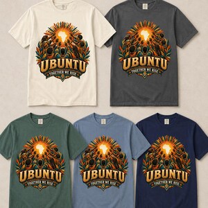 Ubuntu Shirt, African Heritage Comfort Colors Tee, Together We Rise, African Philosophy Gift image 13