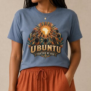 Ubuntu Shirt, African Heritage Comfort Colors Tee, Together We Rise, African Philosophy Gift image 9