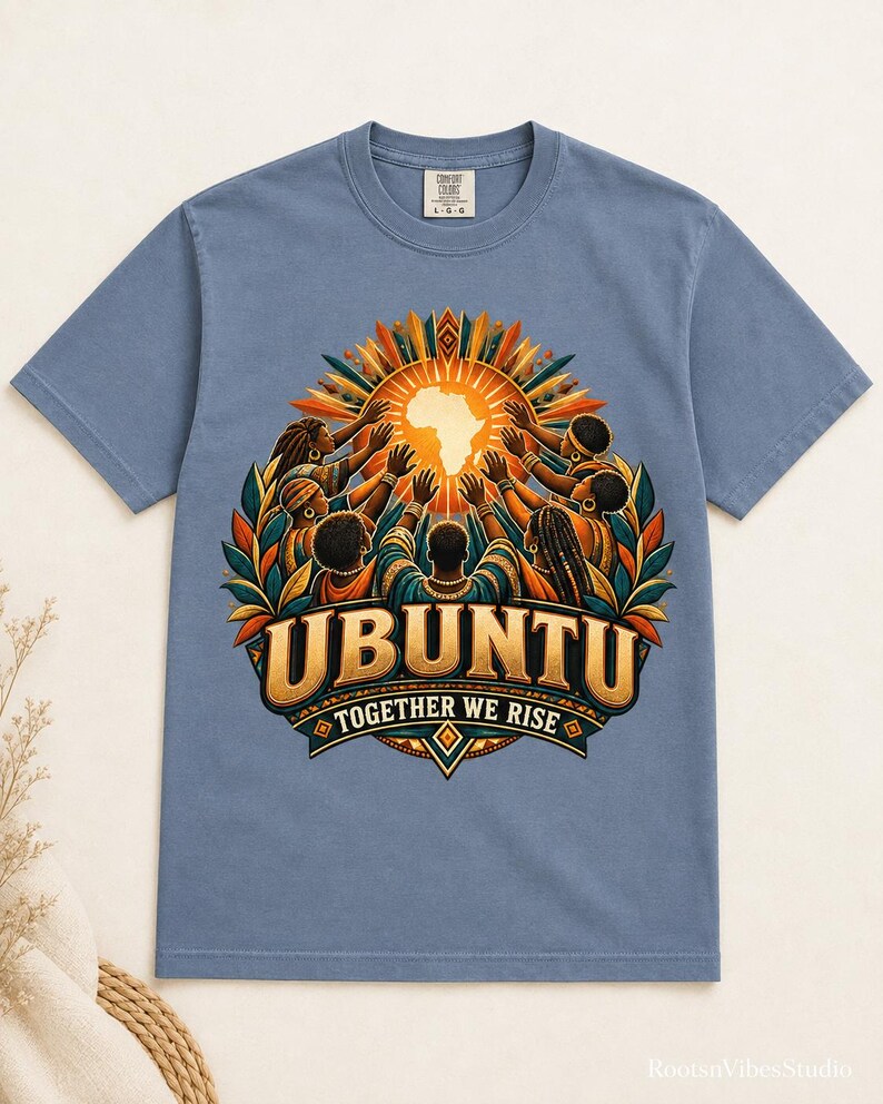Ubuntu Shirt, African Heritage Comfort Colors Tee, Together We Rise, African Philosophy Gift image 4