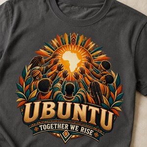Ubuntu Shirt, African Heritage Comfort Colors Tee, Together We Rise, African Philosophy Gift image 10