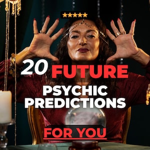 May include: An image featuring a woman with dark hair and a headpiece, hands outstretched. The text reads "20 FUTURE PSYCHIC PREDICTIONS FOR YOU" in red and white. A crystal ball is visible.