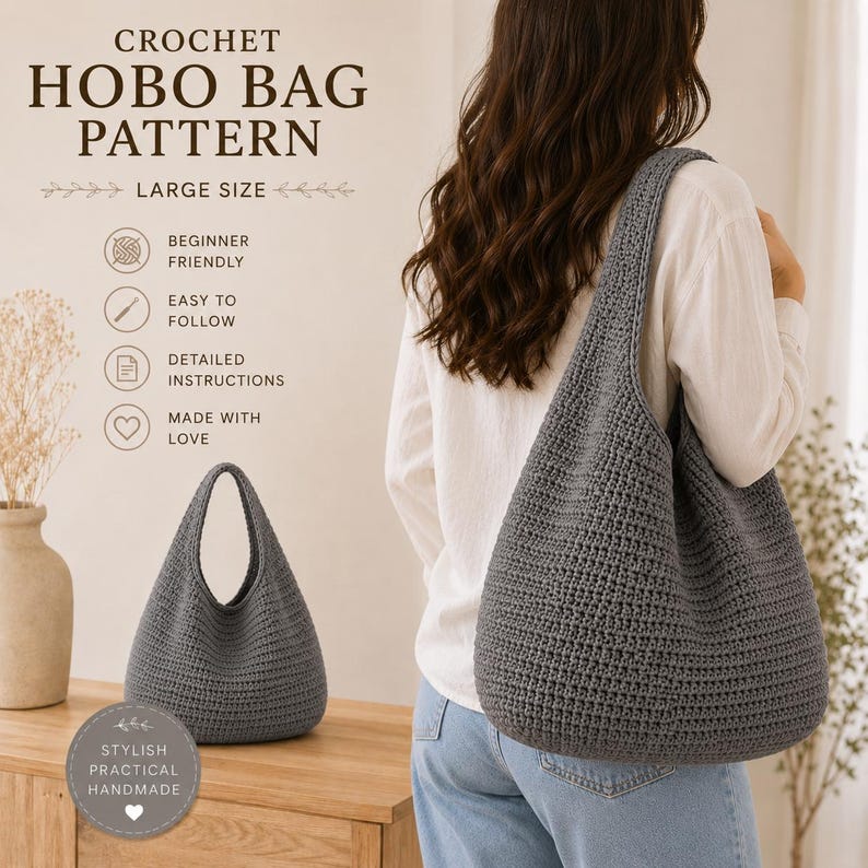 May include: A gray crochet hobo bag pattern. The image shows a large, handmade, gray crochet hobo bag. The text on the image says "CROCHET HOBO BAG PATTERN" and "LARGE SIZE". Additional text includes "BEGINNER FRIENDLY", "EASY TO FOLLOW", "DETAILED INSTRUCTIONS", and "MADE WITH LOVE".