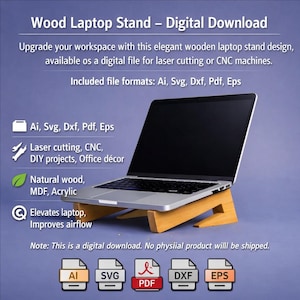 Puede incluir: Un soporte de madera para portátil con un portátil encima. El soporte es de madera clara y tiene un diseño sencillo y moderno. La imagen incluye el texto "Wood Laptop Stand - Digital Download" y formatos de archivo: Ai, Svg, Dxf, Pdf, Eps.