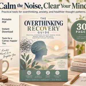 Op de afbeelding: De boekomslag The Overthinking Recovery Guide toont het silhouet van een hoofd met een verward lijnontwerp aan de ene kant en een kalm landschap aan de andere kant. De tekst bevat Calm the Noise, Clear Your Mind, 30 Pages en diverse subkoppen.
