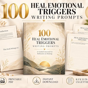 Puede incluir: Un diario guiado de 103 páginas titulado 100 Heal Emotional Triggers Writing Prompts, con un diseño de sol dorado y paisaje en la portada. Incluye páginas PDF imprimibles con introducción, sección de pertenencia y hojas con líneas de 21,6 x 27,9 cm.