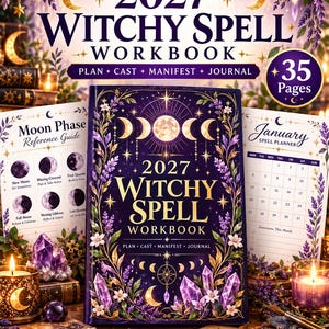 May include: A 2027 Witchy Spell Workbook with 35 pages, featuring a dark purple cover with gold moon phases, crystals, and floral illustrations. The workbook includes a Moon Phase Reference Guide and a January Spell Planner page.