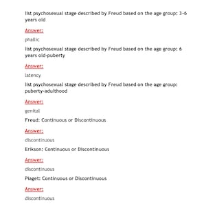 May include: A white paper with black text detailing psycho-sexual stages of development according to Freud, including anal, phallic, latency, and genital stages. The text also addresses continuous vs. discontinuous development by Freud, Erikson, and Piaget.