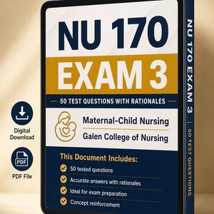 May include: A digital document titled NU 170 EXAM 3 for Maternal-Child Nursing at Galen College of Nursing. The cover features a gold icon of a parent and child, text stating 50 test questions with rationales, and a list of document inclusions.
