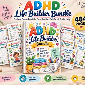May include: A printable ADHD Life Builder Bundle featuring 464 pages in PDF and JPG formats, sized 6x9 inches. The collection includes various planners for daily focus, routines, self-care, emotional regulation, and productivity, all decorated with colorful illustrations and motivational text.