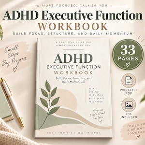 Könnte beinhalten: Das ADHD Executive Function Workbook hat einen cremefarbenen Einband mit einer grünen Blattillustration und abstrakten Formen. Der Text umfasst A More Focused, Calmer You, Build Focus, Structure, and Daily Momentum, 33 Pages, Printable PDF und JPG Included.