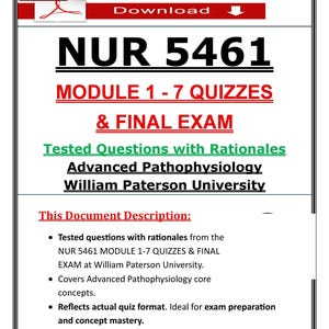 Peut inclure: Une couverture de document numérique intitulée NUR 5461 MODULE 1-7 QUIZZES & FINAL EXAM pour la physiopathologie avancée à l'Université William Paterson. Elle présente une icône de téléchargement PDF rouge, du texte noir et des titres en rouge.