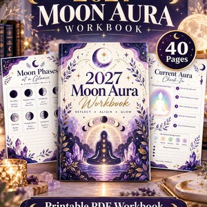 May include: A 2027 Moon Aura Workbook featuring a purple and gold cover with a meditating figure, surrounded by crystals and moon phases. The workbook includes 40 pages, a Moon Phases at a Glance chart, and a Current Aura Check-In page, measuring 8.5 x 11 inches.