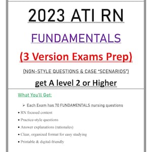 May include: A white rectangular graphic with black text that reads "2023 ATI RN FUNDAMENTALS (3 Version Exams Prep)". Additional text includes "get A level 2 or Higher" and bullet points listing exam features.
