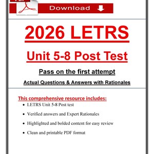 May include: A PDF document with a red and white header that says "Download". The document's title is "2026 LETRS Unit 5-8 Post Test". The document includes actual questions and answers with rationales, and is a comprehensive resource.