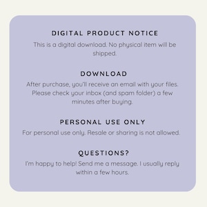 May include: A light purple notice detailing digital product information. It explains that no physical item is shipped, provides download instructions, outlines personal use terms, and offers contact details for queries.