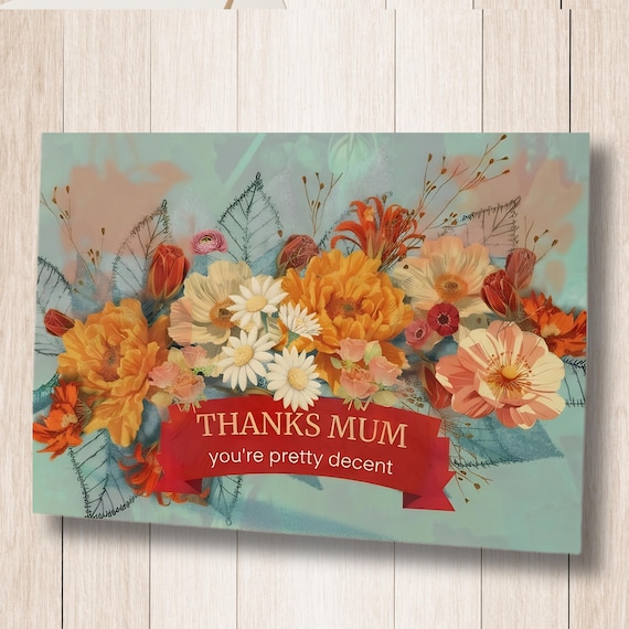 Modern Funny Mum Card · “You’re Pretty Decent” · Digital Download