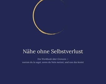 Closeness without losing yourself — Workbook on boundaries, saying no and people pleasing, reflection questions & body exercises | PDF German, Download