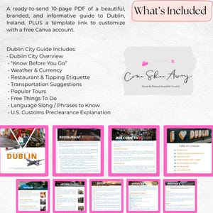 Pu&ograve; includere: Una guida di viaggio digitale di 10 pagine per Dublino, Irlanda, in formato PDF. La guida presenta un design rosa e bianco e tratta argomenti come la citt&agrave; di Dublino, ristoranti e tour. Include un link al modello per la personalizzazione di Canva.
