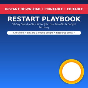 Könnte beinhalten: Ein digitales Produkt mit dem Titel "RESTART PLAYBOOK" mit dem Text "INSTANT DOWNLOAD • PRINTABLE • EDITABLE" oben. Das Playbook ist ein 30-Tage-Schritt-für-Schritt-Kit für Arbeitsplatzverlust, Leistungen und Budgetwiederherstellung. Enthält Checklisten, Briefe, Telefonskripte und Ressourcenlinks.