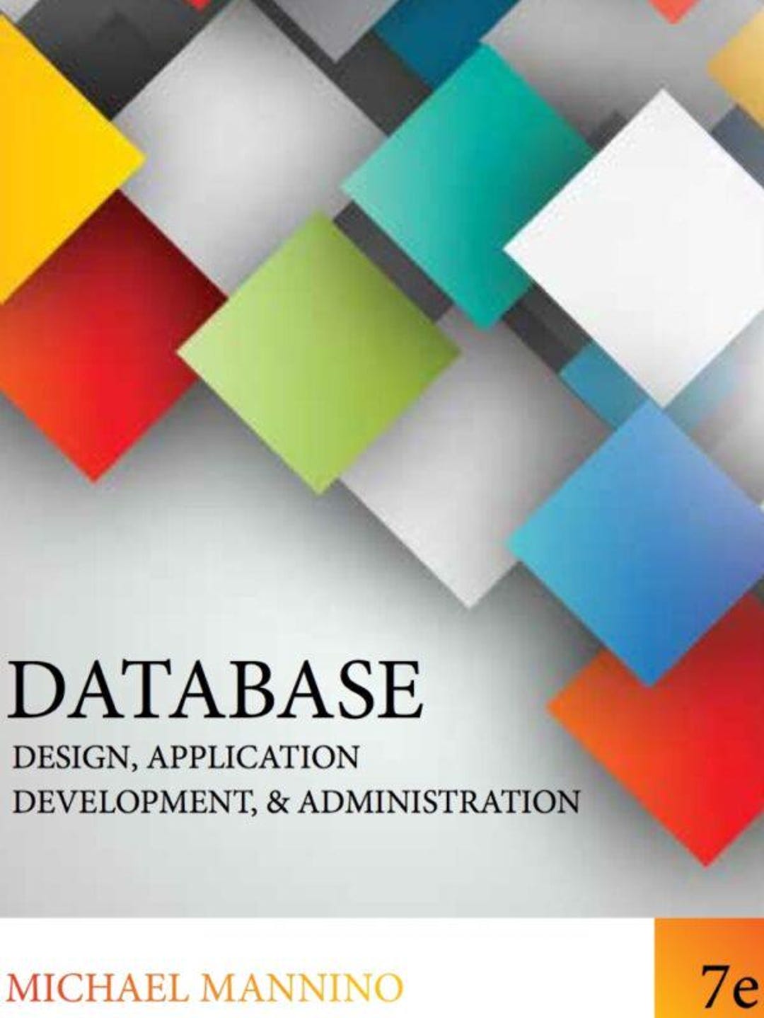 Database Design, Application Development, and Administration: Design ...