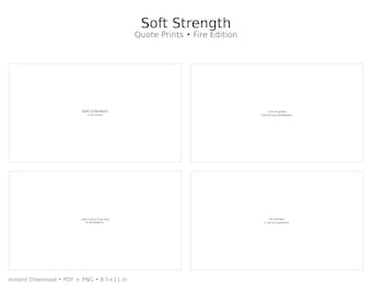 Minimalistische citaatafdrukken | Soft Strength Fire-editie (pdf-download 8,5 x 11)
