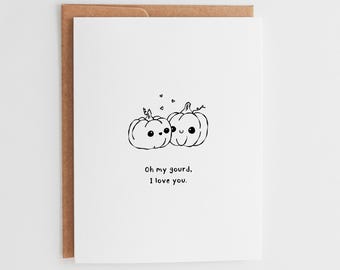 Oh My Gourd I Love You, Cute Pumpkin Love Card, Funny Anniversary Card, Autumn Halloween Card for Husband Wife, Hand-Drawn Card #083