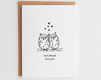 Cute Owl Anniversary Card, Funny Owl Love Card, Hand Drawn Valentine Card, Owl Always Love You, Whimsical Wedding Greeting Card #056