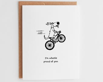 Funny Dog Congratulations Card, Wheelie Proud of You Greeting Card, Cute Graduation Card, New Job Promotion Support, Bicycle Pun Card #146