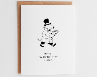 Funny Dog Anniversary Card, Cute Dapper Dog Valentine Card, Hand Drawn Dog Lover Gift, Absolutely Fetching Card, Whimsical Love Card #038