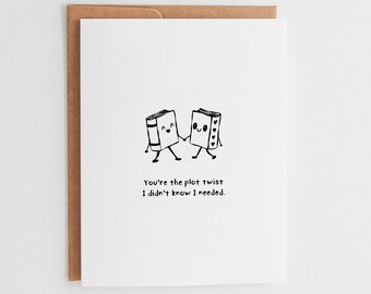 You're the Plot Twist I Didn't Know I Needed Card, Book Lover Greeting Card, Romantic Literary Card, Minimalist Love Card #151